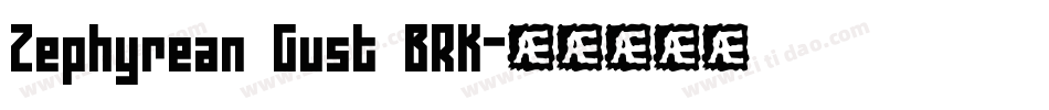 Zephyrean Gust BRK字体转换